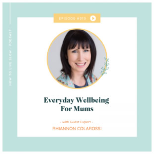 Everyday Wellbeing for Mums - PODCAST